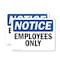 Signmission Employees Only OSHA Notice Sign, Plastic, 10in W x 7in L, 2PK OS-2PACK-NS-P-710-L-15610 - alternate 1